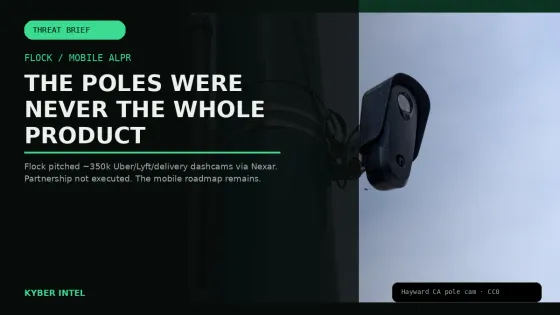 Kyber Intel threat brief title treatment over a roadside Flock license-plate reader: The Poles Were Never the Whole Product.