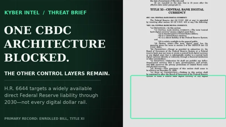 Editorial image pairing the Title XI text of H.R. 6644 with the statement that one CBDC architecture is blocked while other digital-dollar control layers remain.